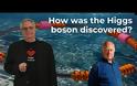 Πώς ανακαλύφθηκε το σωματίδιο Higgs;