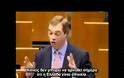 H Ιστορική ομιλία του Nigel Farage στο Ευρωκοινοβούλιο...Έπεσε μέσα σε όλα...