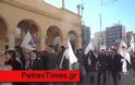 Πάτρα: Ολοκληρώθηκαν οι πορείες ενάντια στα μέτρα λιτότητας - Χιλιάδες διαδηλωτές βγήκαν στους δρόμους