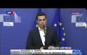Τσίπρας: Δεχτήκαμε 3 παράλογες προτάσεις και γι' αυτό της απορρίψαμε [video]