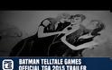 Batman: Ανακοινώθηκε το νέο video game από την Telltale και κυκλοφορεί το 2016 σε επεισόδια [video]