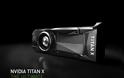 Nvidia TITAN X: Η νέα πανίσχυρη κάρτα γραφικών