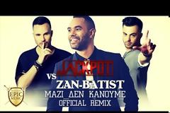 Jackpot vs Zan Batist: Σε ένα remix που τα «σπάει» και τα «χώνει» άγρια [video]
