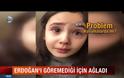 Ο Ερντογάν σπάει όλα τα κοντέρ της προπαγάνδας – Κοριτσάκι κλαίει με λυγμούς γιατί δεν το πήγαν να δει τον Σουλτάνο! [video]